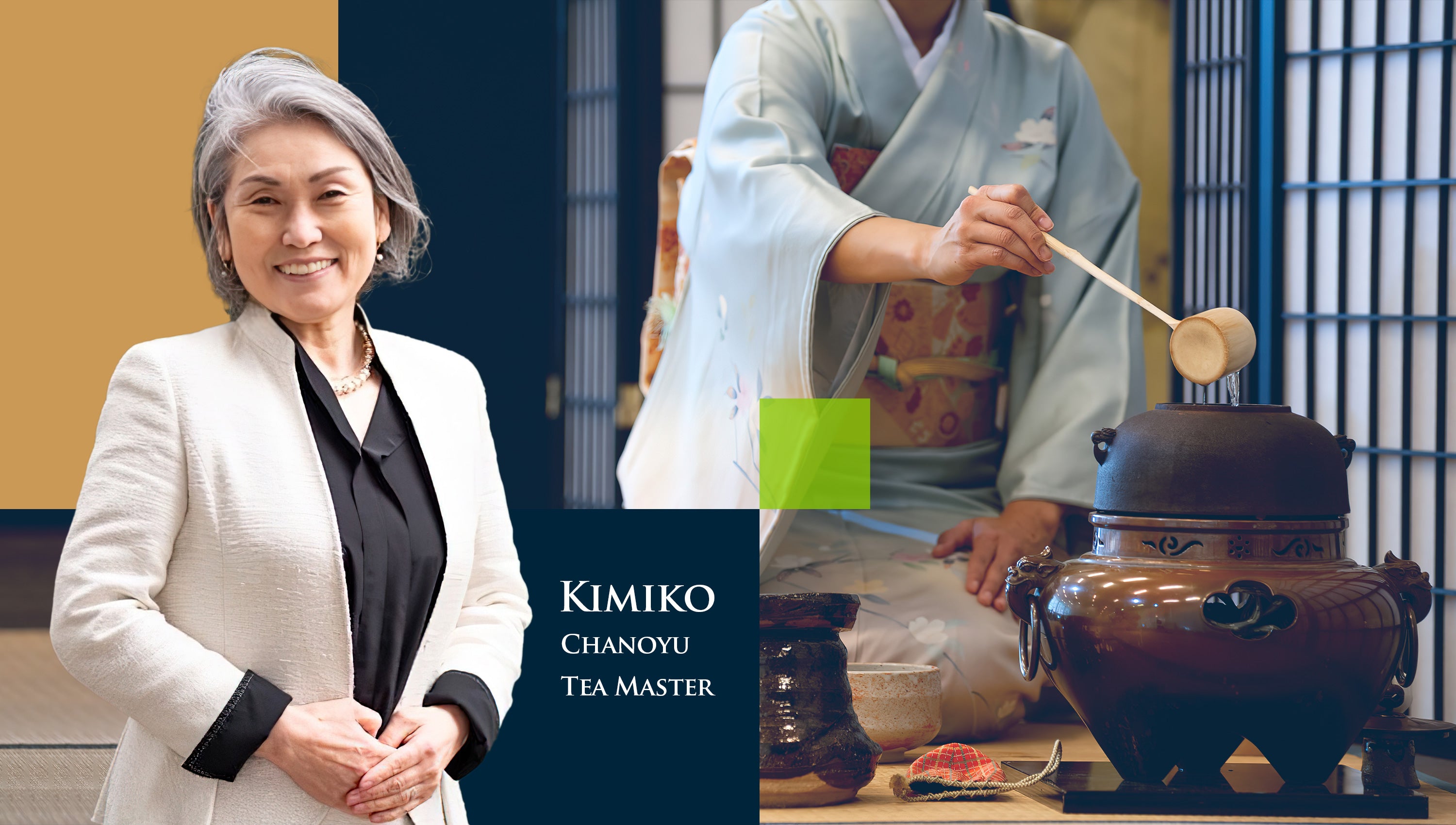 Kimiko, a Japanese tea ceremony master and our official brand ambassador